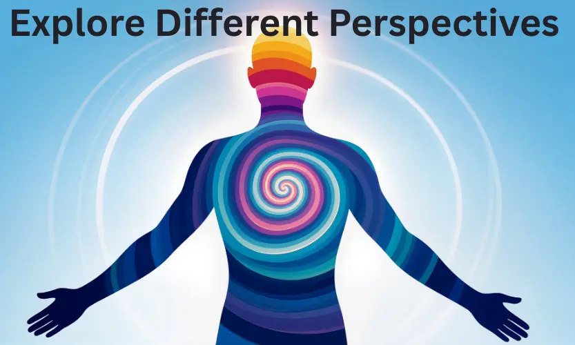 explore different perspectives