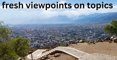 fresh viewpoints on topics