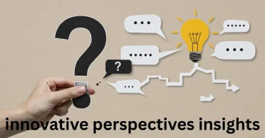 innovative perspectives insights