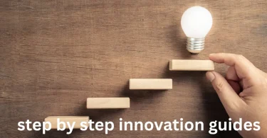 step by step innovation guides
