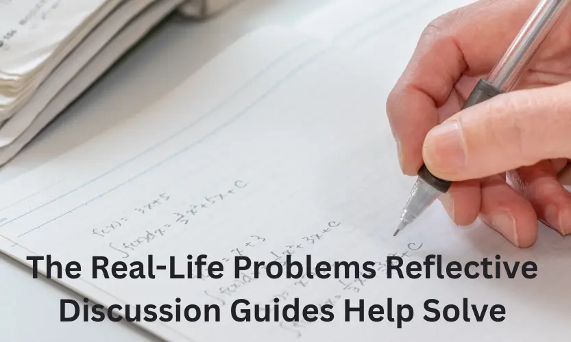 the real-life problems reflective discussion guides help solve