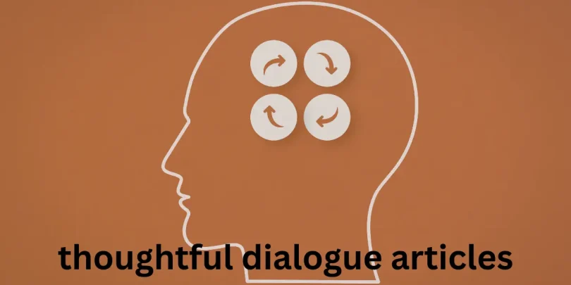 thoughtful dialogue articles