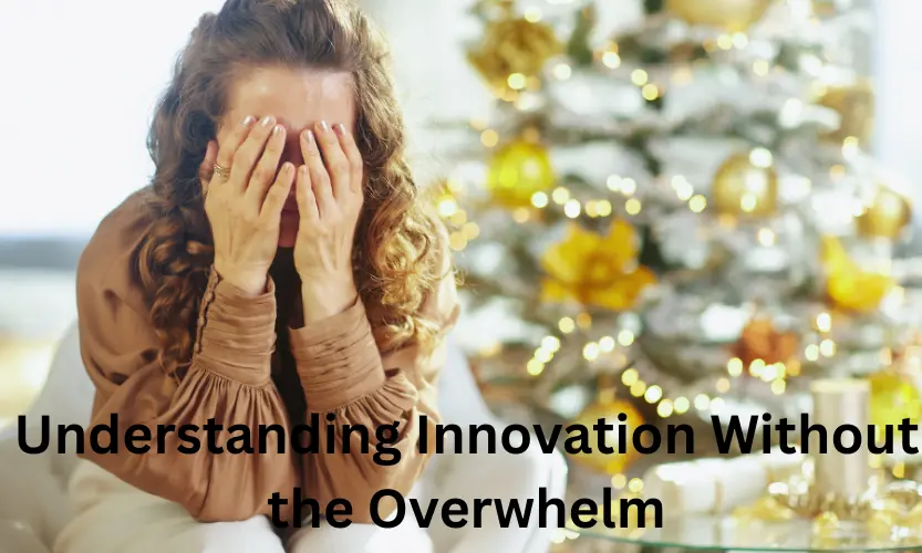 understanding innovation without the overwhelm