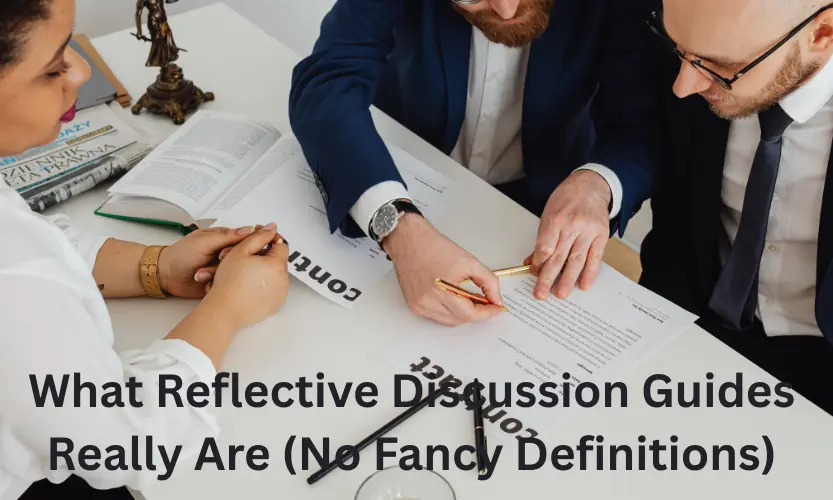 what reflective discussion guides really are (no fancy definitions)